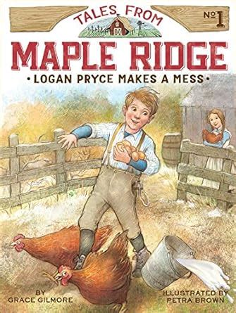 logan pryce makes a mess tales from maple ridge PDF