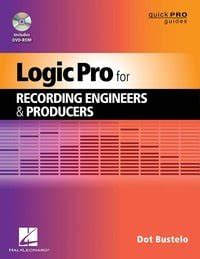 logic pro for recording engineers and producers quick pro guides PDF