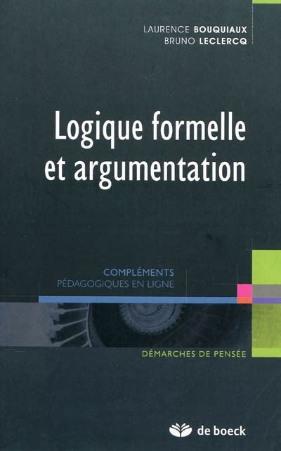 logique formelle argumentation laurence bouquiaux Epub