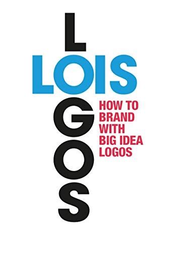 lois logos how to brand with big idea logos Doc