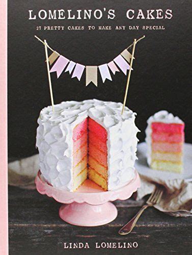 lomelinos cakes 27 pretty cakes to make any day special Reader