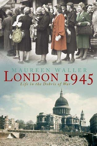 london 1945 life in the debris of war Reader