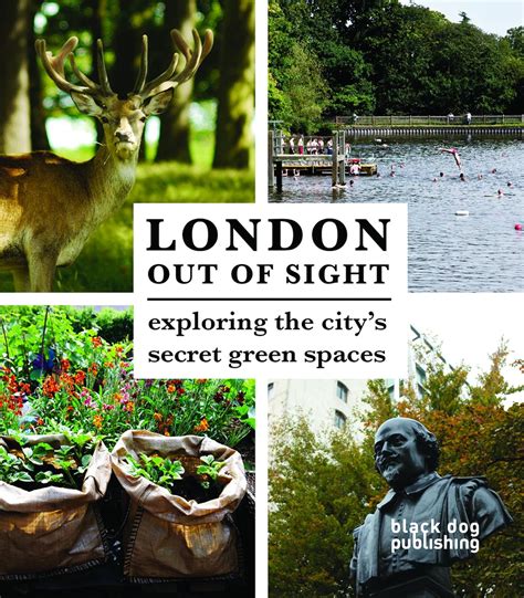 london out of sight exploring the citys secret green spaces Epub