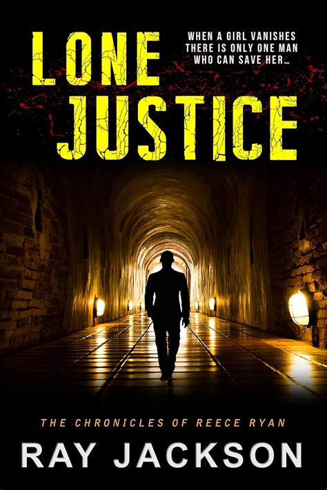 lone justice the chronicles of reece ryan volume 1 Reader