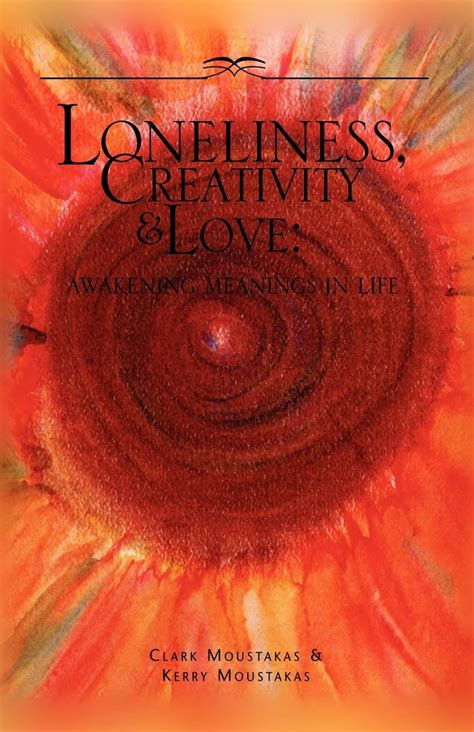 loneliness creativity and love awakening meanings in life PDF