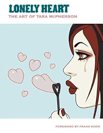 lonely heart the art of tara mcpherson volume 1 Kindle Editon