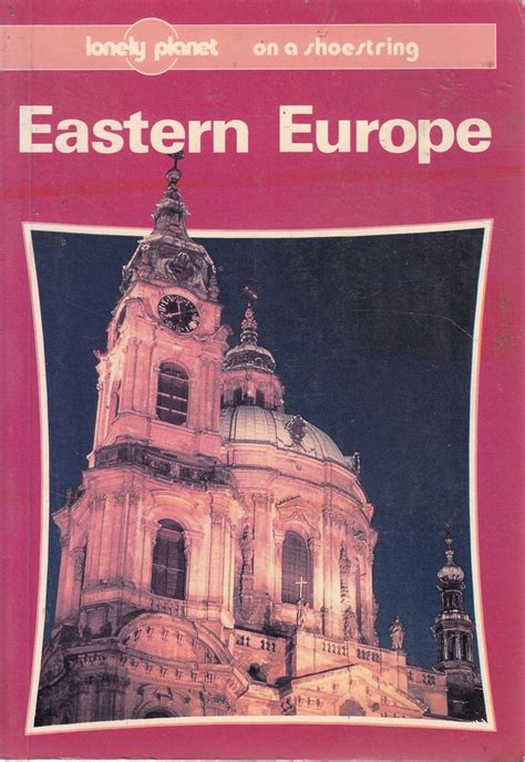 lonely planet eastern europe on a shoestring lonely planet eastern europe PDF