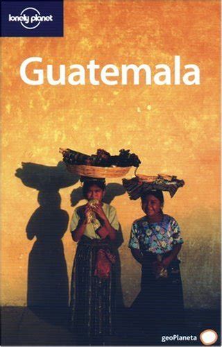 lonely planet guatemala travel guide spanish edition Doc