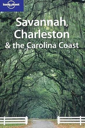 lonely planet savannah charleston and the carolina coast Doc