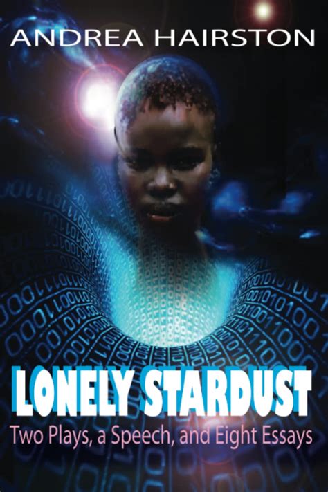 lonely stardust two plays a speech and eight essays Doc