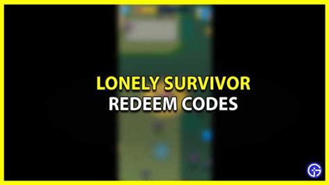 lonely survivor codes