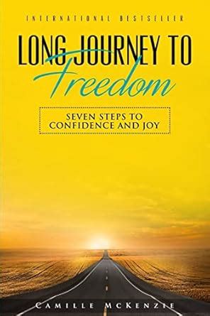 long journey to freedom seven steps to confidence and joy Doc