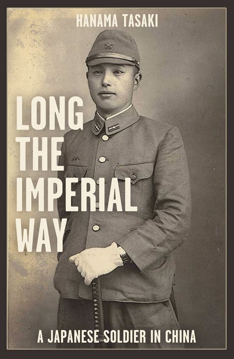 long the imperial way a japanese soldier in china Kindle Editon