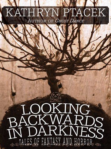 looking backward in darkness tales of fantasy and horror Epub