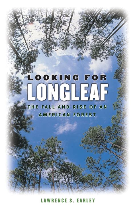 looking for longleaf the fall and rise of an american forest Reader