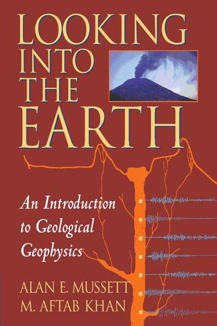 looking into the earth an introduction to geological geophysics Epub