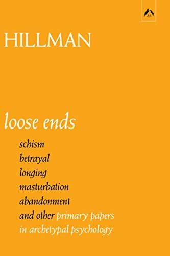 loose ends primary papers in archetypal psychology Epub