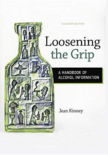 loosening the grip a handbook of alcohol information Kindle Editon