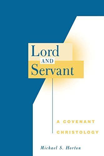 lord and servant a covenant christology Doc