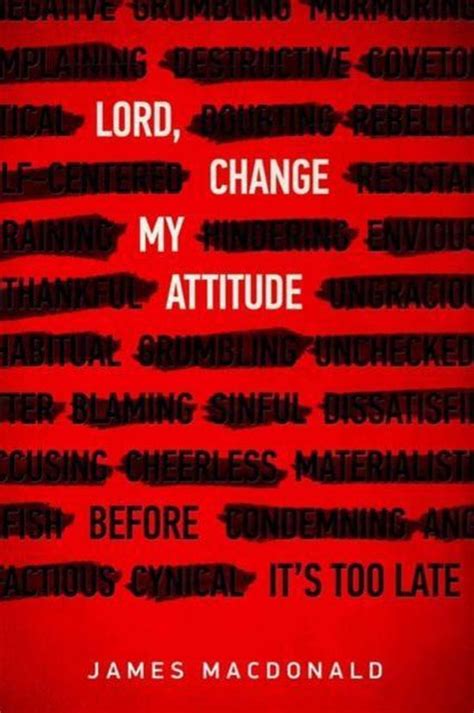 lord change my attitude before its too late Kindle Editon