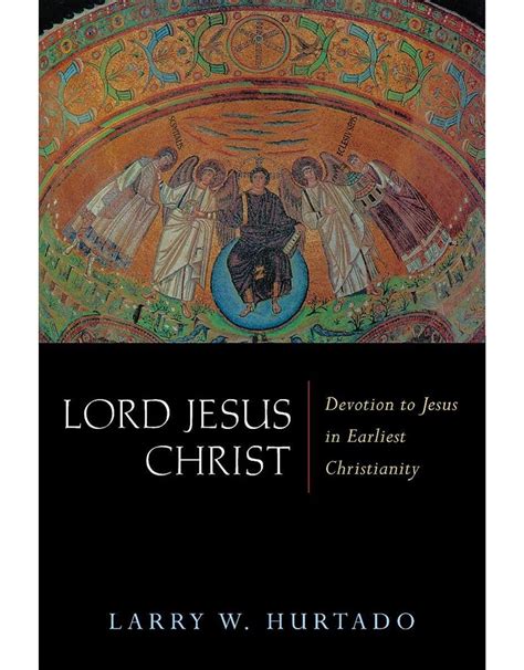 lord jesus christ devotion to jesus in earliest christianity Doc