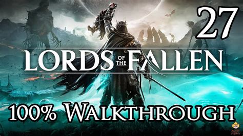 lords of fallen walkthrough