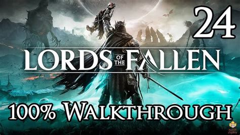 Lords Of The Fallen Full Walkthrough