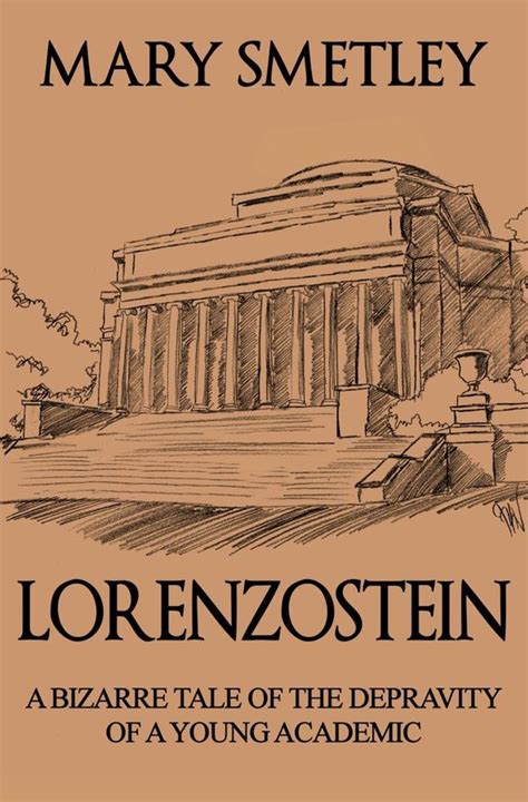lorenzostein a bizarre tale of the depravity of a young academic Kindle Editon