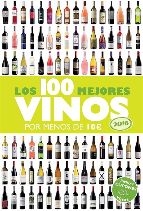 los 100 mejores vinos por menos de 10 2016 claves para entender Epub