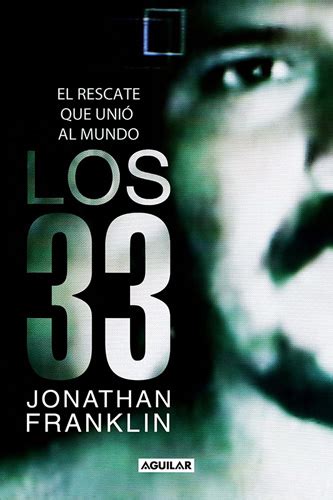 los 33 el rescate que unio al mundo spanish edition Doc