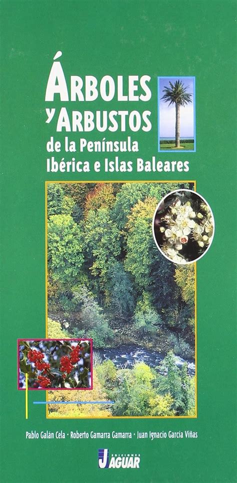 los arboles y arbustos de la peninsula iberica e islas baleares 2Âª ed Kindle Editon