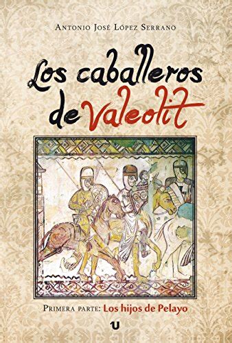 los caballeros de valeolit primera parte los hijos de pelayo Doc