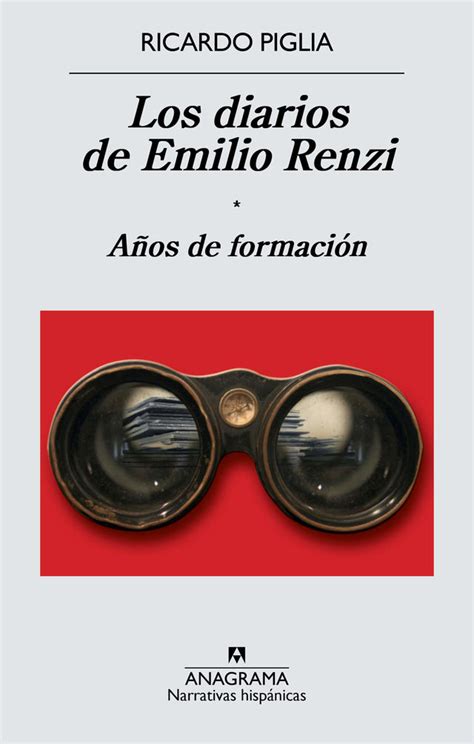 los diarios de emilio renzi anos de formacion narrativas hispanicas PDF