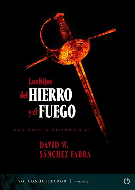 los hijos del hierro y el fuego yo conquistador nº 1 Reader