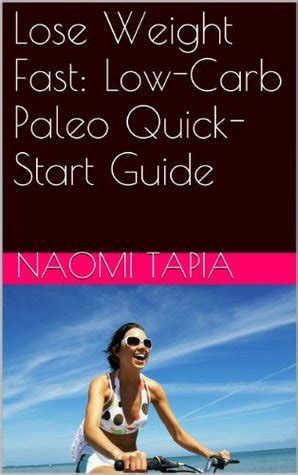 lose weight fast low carb paleo quick start guide Reader