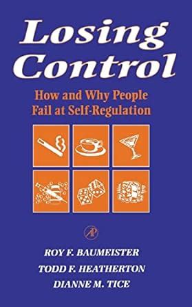losing control how and why people fail at self regulation Reader