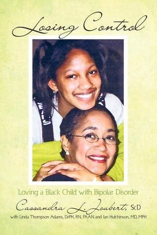 losing control loving a black child with bipolar disorder PDF