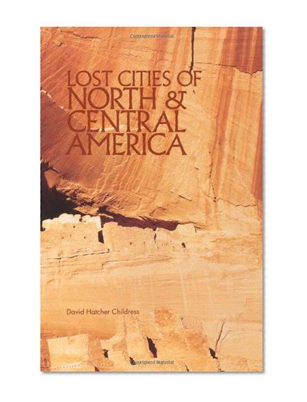 lost cities of north and central america lost cities series Reader