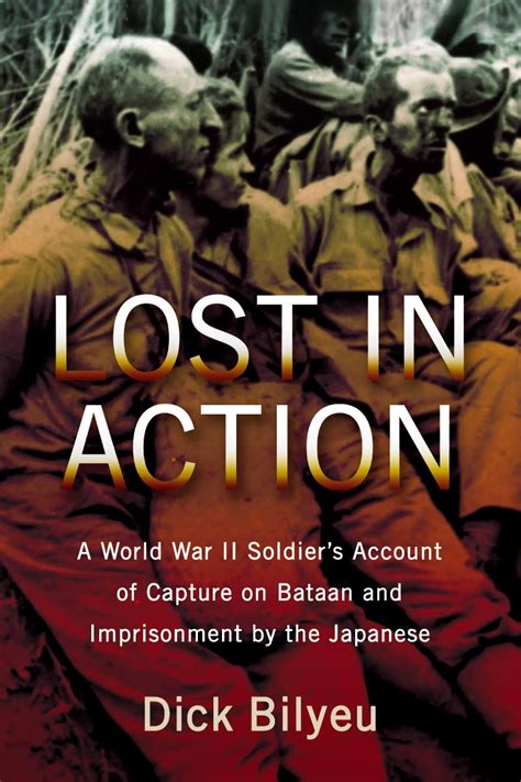 lost in action a world war ii soldiers account of capture on bataan and imprisonment by the japanese Kindle Editon