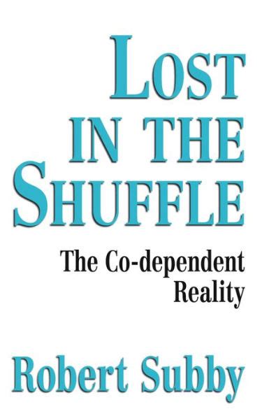 lost in the shuffle the co dependent reality Reader