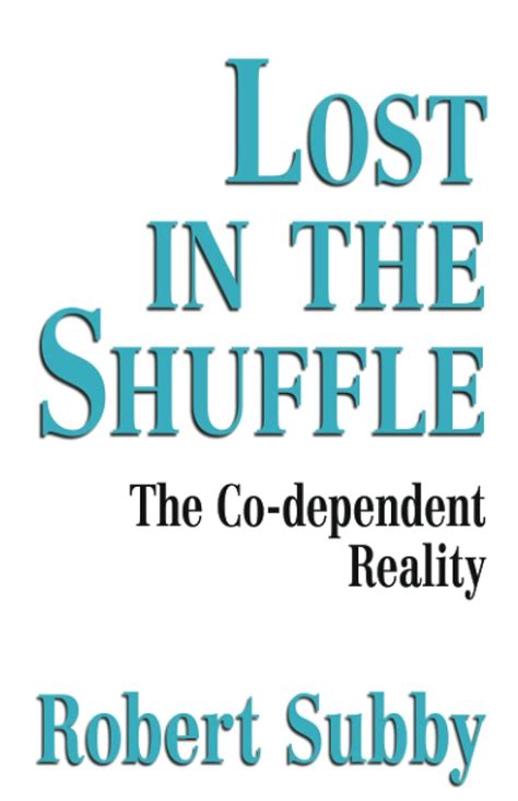 lost in the shuffle the co dependent reality Reader