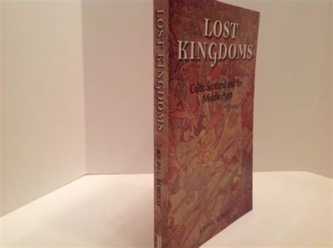 lost kingdoms celtic scotland and the middle ages Doc