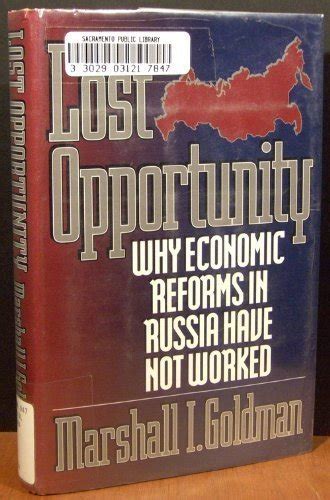 lost opportunity why economic reforms in russia have not worked PDF