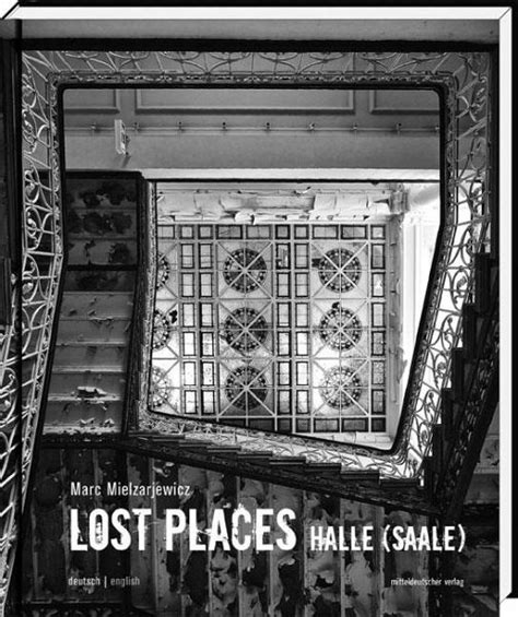 lost places halle saale mielzarjewicz Kindle Editon