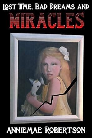 lost time bad dreams and miracles Doc