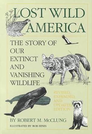 lost wild america the story of our extinct and vanishing wildlife Doc