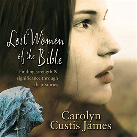 lost women of the bible the women we thought we knew Reader