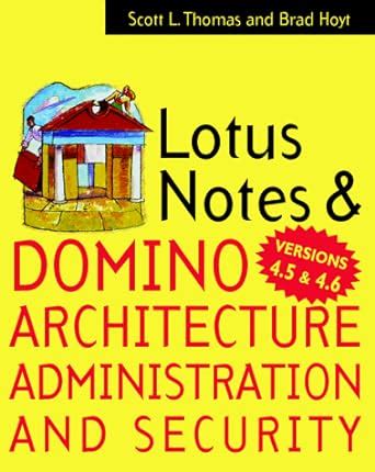 lotus notes and domino 4 5 architecture administration and security Kindle Editon