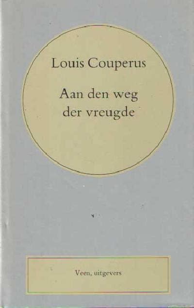 louis couperus omnibus omvat aan de weg der vreugde hoge troeven over lichtende drempels god en goden 35 novellen en verhalen Epub