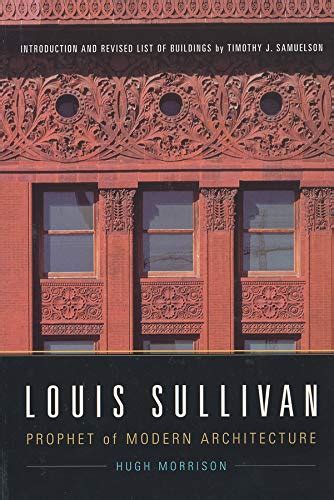 louis sullivan prophet of modern architecture revised edition Reader